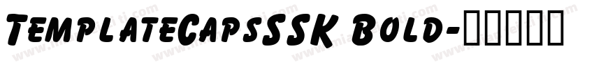 TemplateCapsSSK Bold字体转换